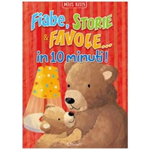 Kelly Miles - Fiabe, Storie & Favole... In 10 Minuti! Ediz. A Colori - Foto 1