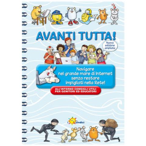 Franca Vitali Capello - Avanti Tutta! Navigare Nel Grande Mare Di Internet Senza Restare Impigliati Nella Rete! - Foto 1