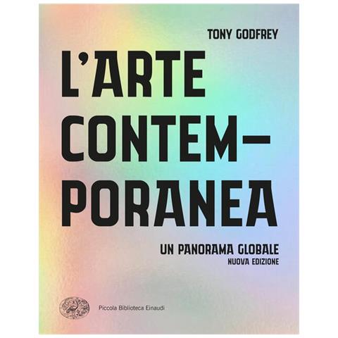 Tony Godfrey - L'arte contemporanea. Un panorama globale - Foto 1
