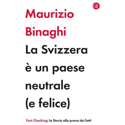 Maurizio Binaghi - La Svizzera è un paese neutrale (e felice) - Foto 1