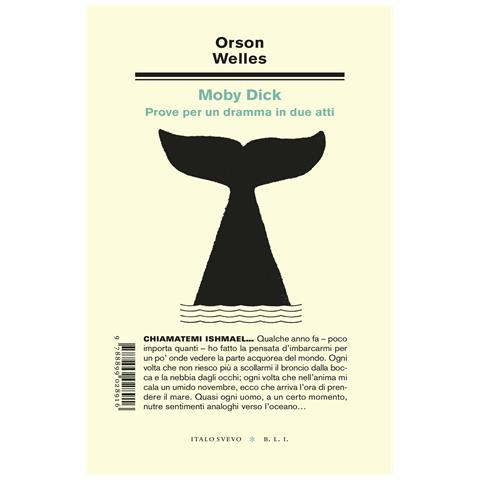 Orson Welles - Moby Dick. Prove per un dramma in due atti - Foto 1