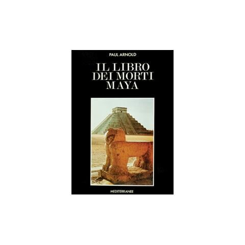 Paul Arnold - Il libro dei morti maya - Foto 2