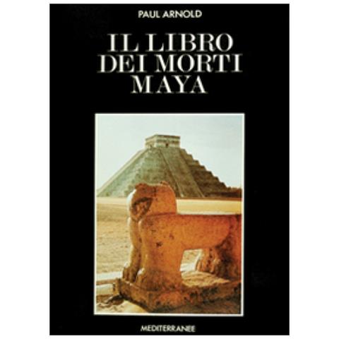Paul Arnold - Il libro dei morti maya - Foto 3