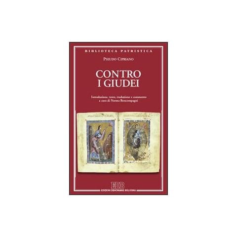 Pseudo Cipriano - Contro i giudei - Foto 1