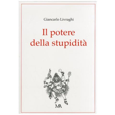 Giancarlo Livraghi - Il potere della stupidità - Foto 2