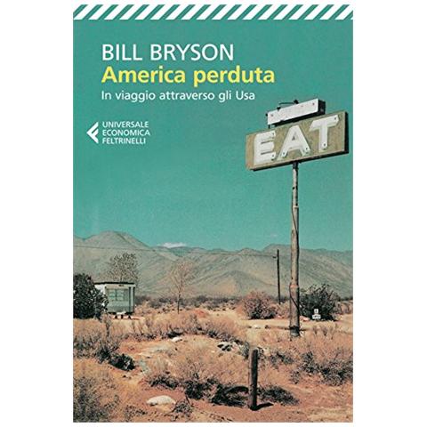 Bill Bryson - America perduta. In viaggio attraverso gli Usa - Foto 3