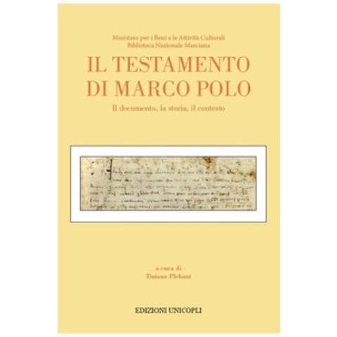 Tiziana Plebani - Il testamento di Marco Polo. Il documento, la storia, il contesto - Foto 1