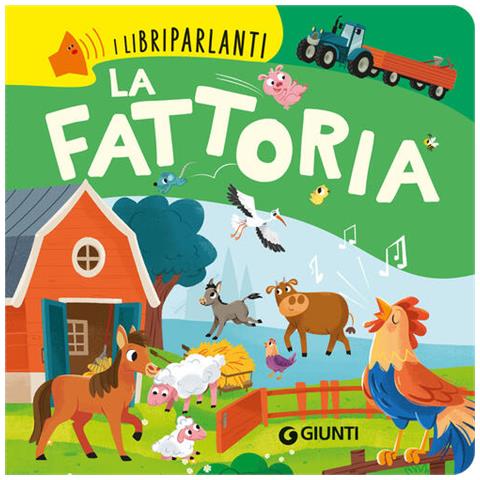 Giulia Del Col - La Fattoria. Libri Parlanti. Ediz. A Colori - Foto 2