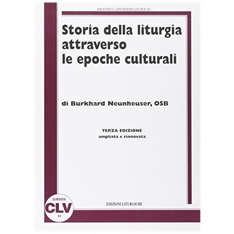 Burkhard Neunheuser - Storia della liturgia attraverso le epoche culturali - Foto 1