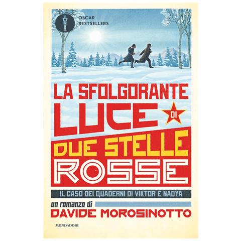 Davide Morosinotto - La Sfolgorante Luce Di Due Stelle Rosse. Il Caso Dei Quaderni Di Viktor E Nadya - Foto 2