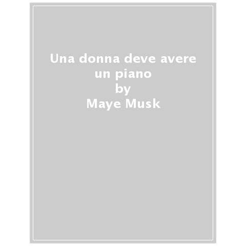Maye Musk - Una Donna Deve Avere Un Piano - Foto 1