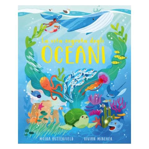 Moira Butterfield - La Vita Segreta Degli Oceani - Foto 1