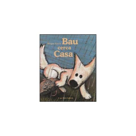 Birger Koch - Bau cerca casa. Ediz. illustrata - Foto 1