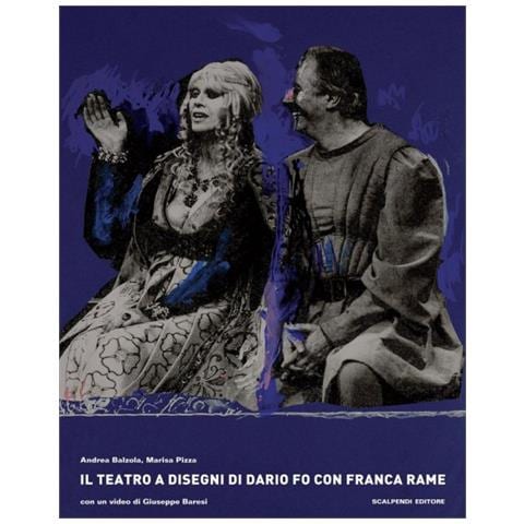 Andrea Balzola - Il teatro a disegni di Dario Fo con Franca Rame. Con DVD - Foto 1