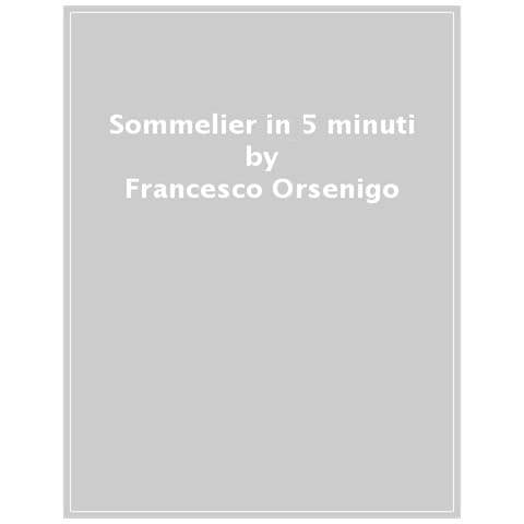 Francesco Orsenigo - Sommelier in 5 minuti - Foto 1