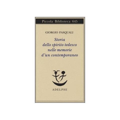 Giorgio Pasquali - Storia dello spirito tedesco nelle memorie d'un contemporaneo - Foto 1