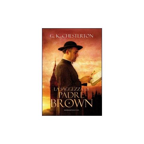 Gilbert Keith Chesterton - La saggezza di padre Brown - Foto 1