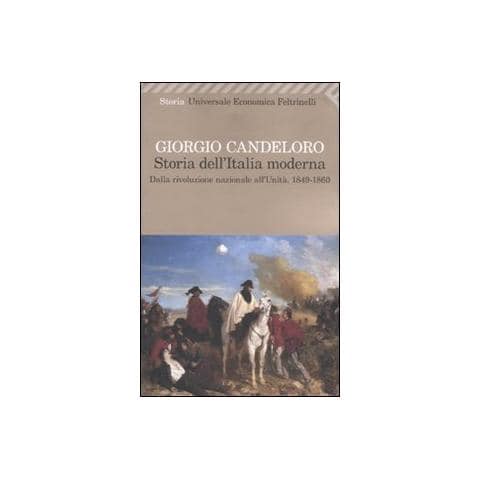 Giorgio Candeloro - Storia dell'Italia moderna 9-1860). Vol. 4: Dalla Rivoluzione nazionale all'unità. 1849-1860 - Foto 3