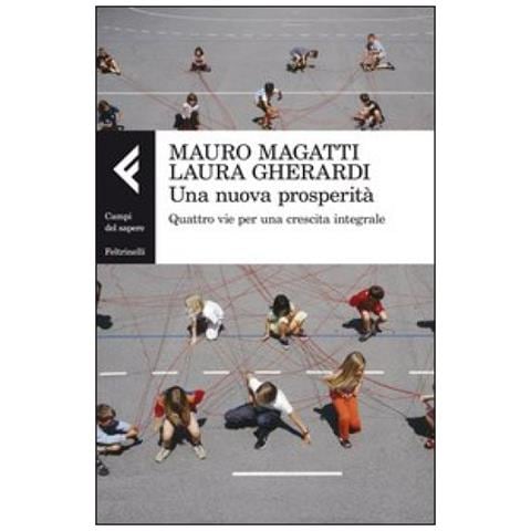 Una nuova prosperità. Quattro vie per una crescita integrale - Foto 4