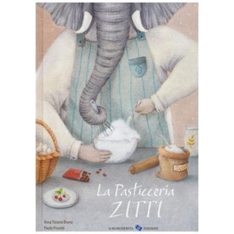 Rosa Tiziana Bruno - La Pasticceria Zitti. Ediz. A Colori - Foto 1