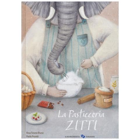 Rosa Tiziana Bruno - La Pasticceria Zitti. Ediz. A Colori - Foto 2