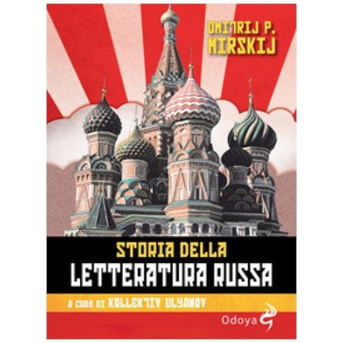 Dmitrij P. Mirskij - Storia della letteratura russa. Dagli inizi al Novecento - Foto 1