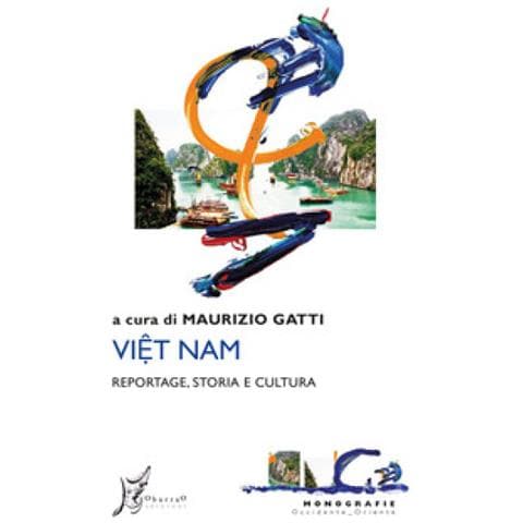 Viet Nam. Reportage, Storia E Cultura - Foto 1