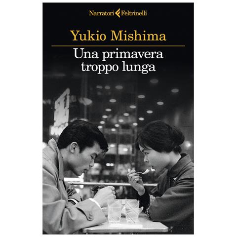 Yukio Mishima - Una primavera troppo lunga - Foto 1