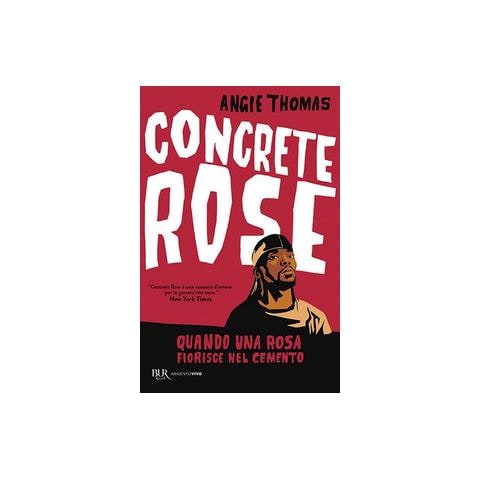 Angie Thomas - Concrete rose. Quando una rosa fiorisce nel cemento - Foto 1