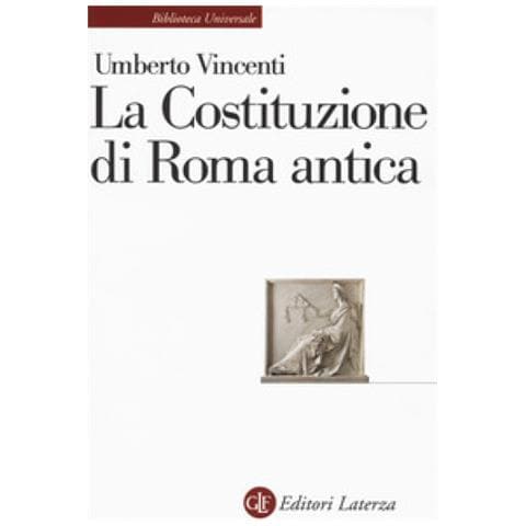 Umberto Vincenti - La Costituzione Di Roma Antica - Foto 1
