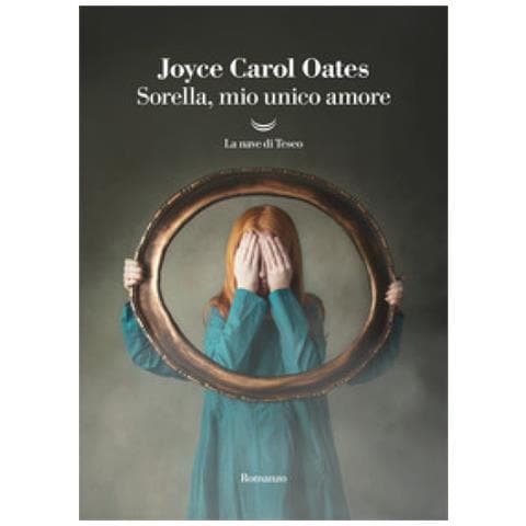 Joyce Carol Oates - Sorella, Mio Unico Amore - Foto 1