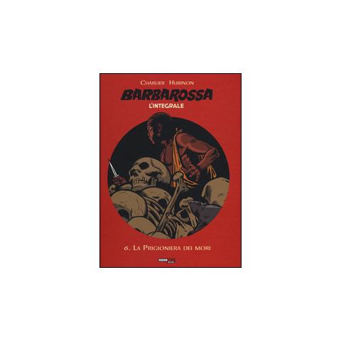 Jean Michel Charlier - Barbarossa. L'integrale. Vol. 6: La prigioniera dei mori - Foto 2