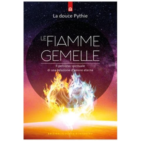 La Douce Pythie - Le Fiamme Gemelle. Il Percorso Spirituale Di Una Relazione D'amore Eterna - Foto 1