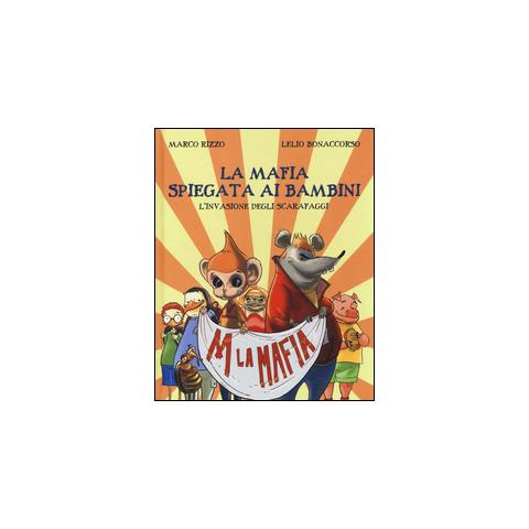 Marco Rizzo - La mafia spiegata ai bambini. L'invasione degli scarafaggi - Foto 1