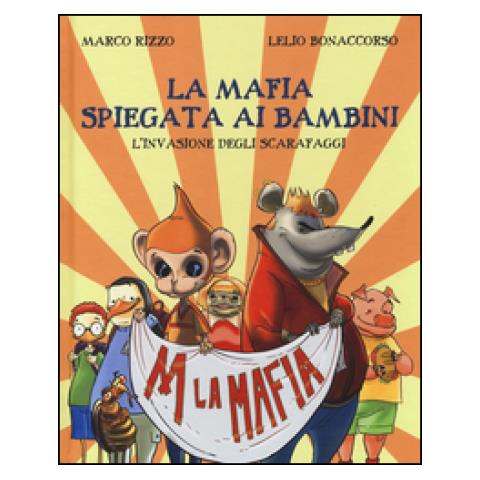 Marco Rizzo - La mafia spiegata ai bambini. L'invasione degli scarafaggi - Foto 2