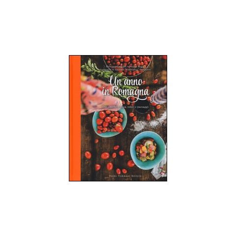 Cristina Casadei - Un anno in Romagna. Due amiche, cucina, colori e paesaggi. Ediz. illustrata - Foto 2