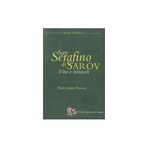 Justin Popovic - San Serafino di Saròv. Vita e miracoli - Foto 1
