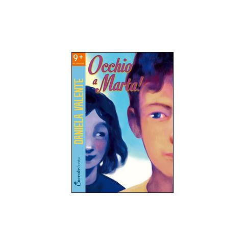 Daniela Valente - Occhio a Marta! - Foto 1