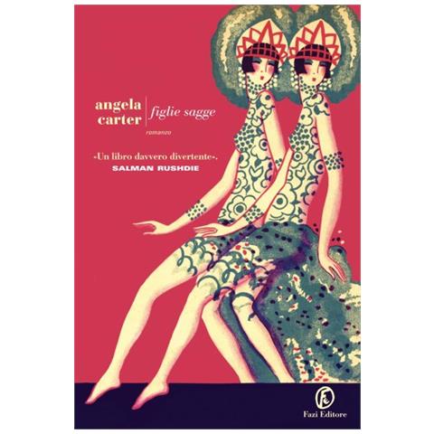 Angela Carter - Figlie sagge - Foto 1