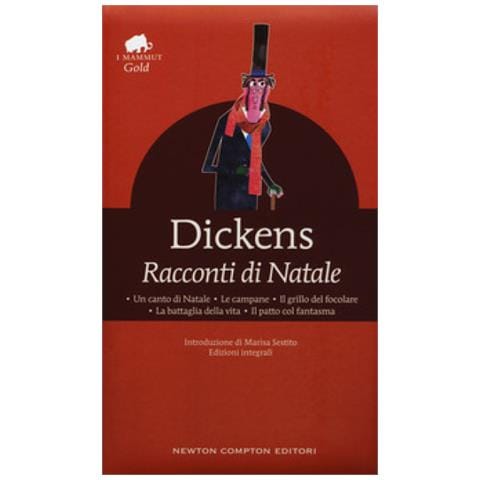 Charles Dickens - Racconti di Natale: Un canto di Natale-Le campane-Il grillo del focolare-La battaglia della vita-Il patto col fantasma. Ediz. integrale - Foto 1