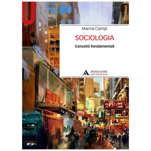 Marina Ciampi - Sociologia. Concetti Fondamentali - Foto 1