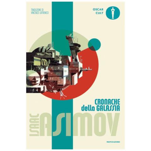 Isaac Asimov - Cronache Della Galassia - Foto 1