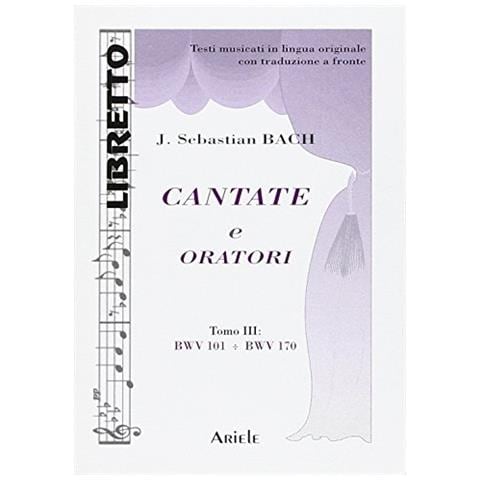 Johann Sebastian Bach - Cantate e oratori. Ediz. italiana e tedesca. Vol. 3: BWV 101-BWV 170 - Foto 2