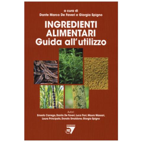 Dante Marco De Faveri - Ingredienti alimentari. Guida all'utilizzo - Foto 1