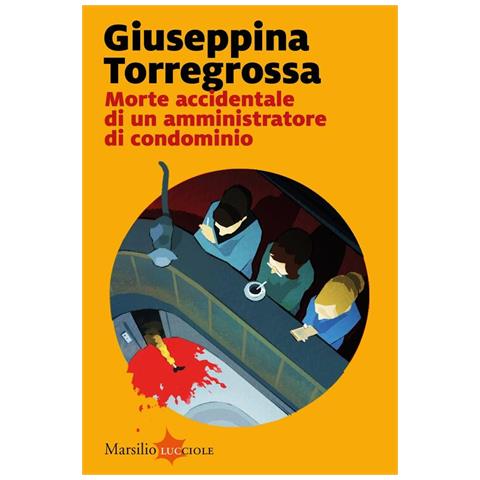 Giuseppina Torregrossa - Morte Accidentale Di Un Amministratore Di Condominio - Foto 2
