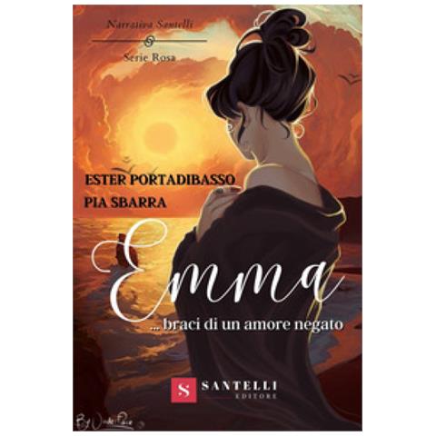 Ester Portadibasso, Pia Sbarra - Emma. . . Braci Di Un Amore Negato - Foto 1