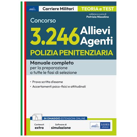 Patrizia Nissolino - Concorso 3246 allievi agenti del corpo di polizia penitenziaria. Manuale completo per tutte le fasi di selezione. Con espansione online. Con software di simulazione - Foto 1