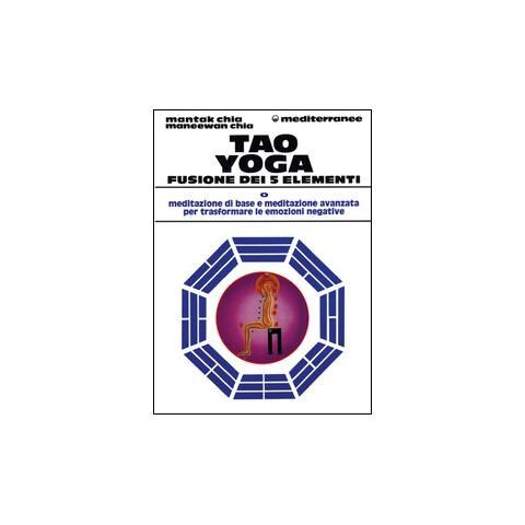 Mantak Chia - Tao yoga. Fusione dei cinque elementi - Foto 2
