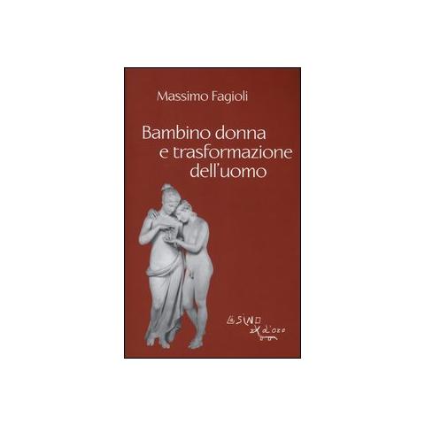 Massimo Fagioli - Bambino donna e trasformazione dell'uomo - Foto 1