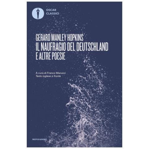 Gerard Manley Hopkins - Il Naufragio Del Deutschland E Altre Poesie - Foto 1